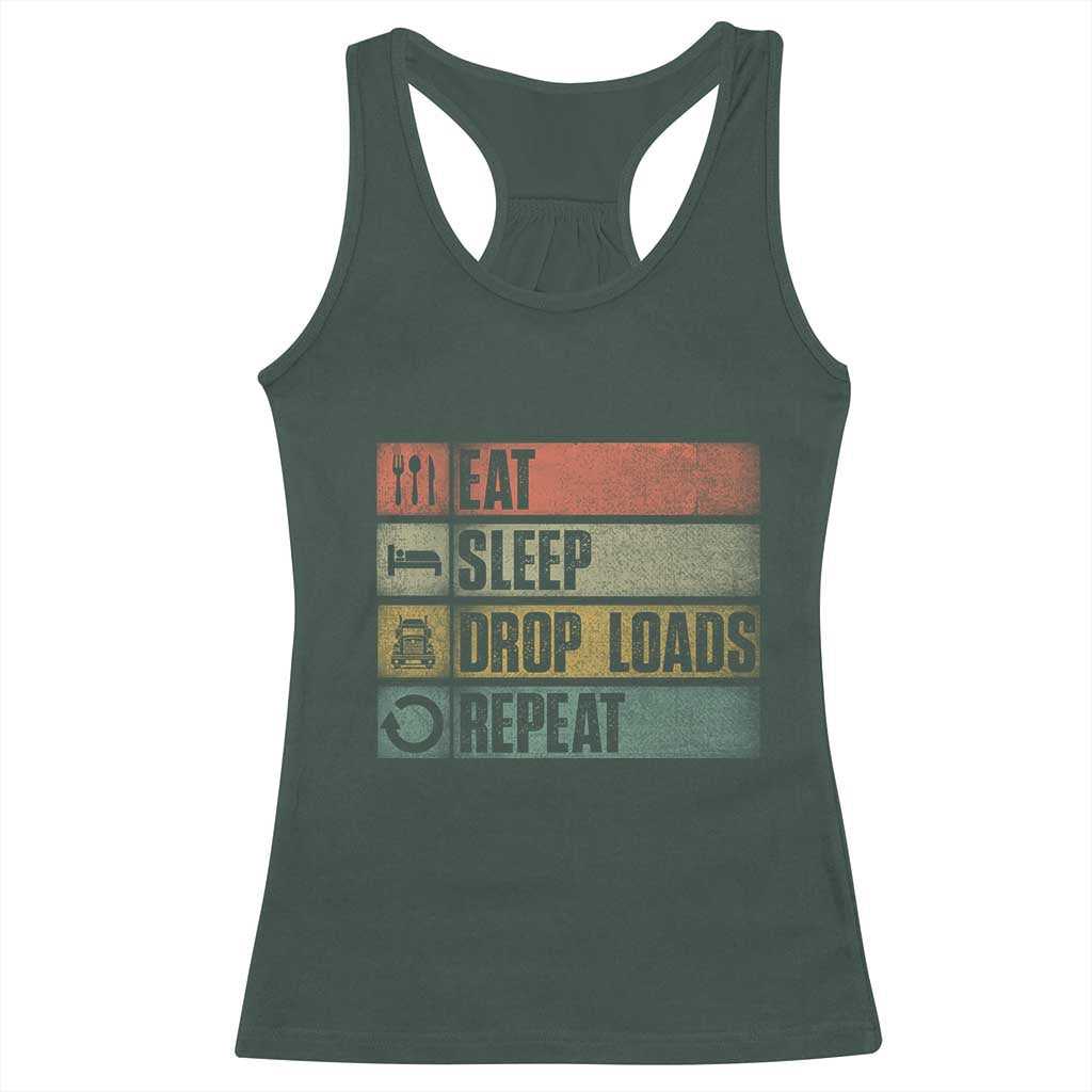 Truck Driver Racerback Tank Top Eat Sleep Drop Load Repeat