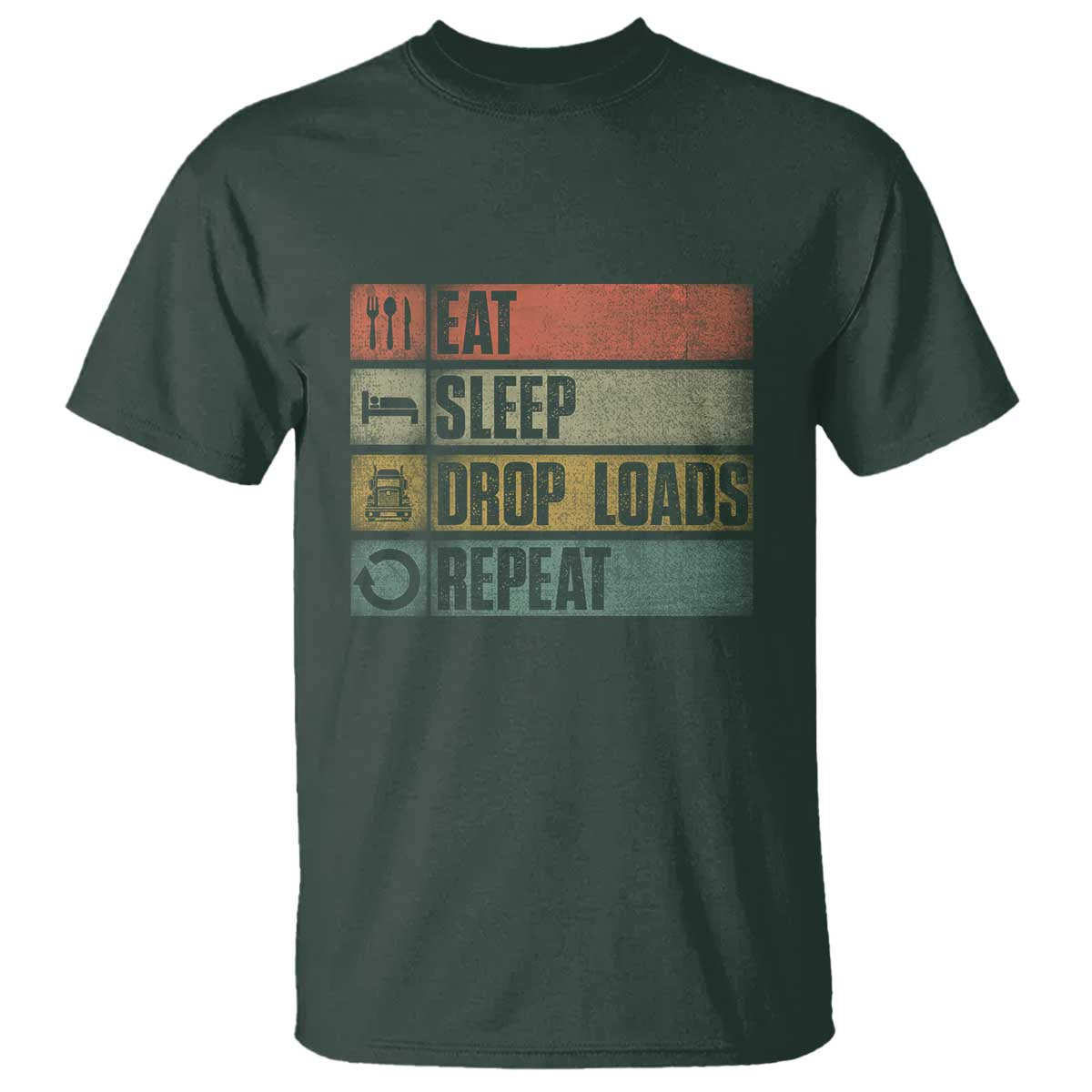 Truck Driver T Shirt Eat Sleep Drop Load Repeat