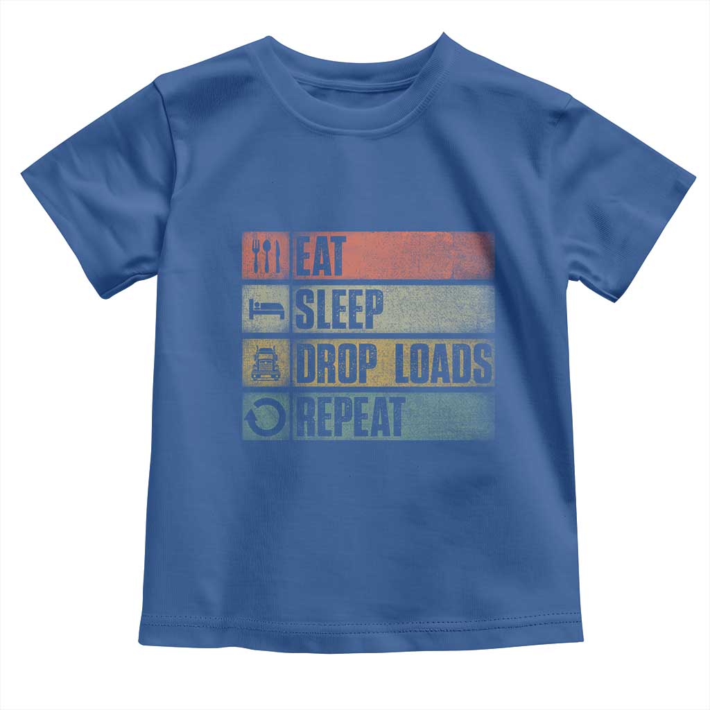 Truck Driver Toddler T Shirt Eat Sleep Drop Load Repeat