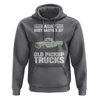 Truck Driver Hoodie Easily Distracted By Old Pickup Trucks
