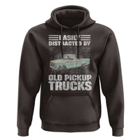 Truck Driver Hoodie Easily Distracted By Old Pickup Trucks