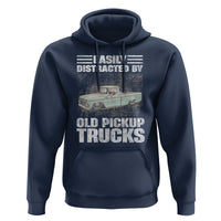 Truck Driver Hoodie Easily Distracted By Old Pickup Trucks