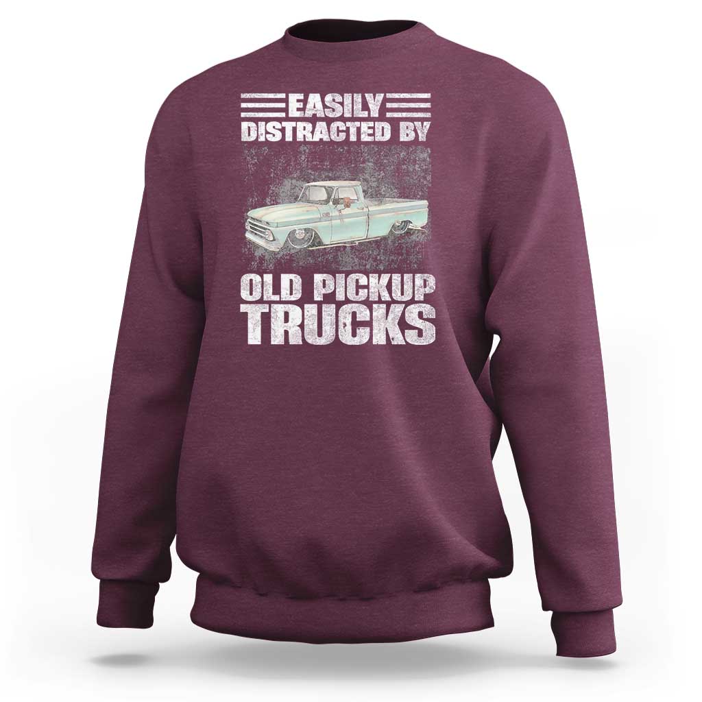 Truck Driver Sweatshirt Easily Distracted By Old Pickup Trucks