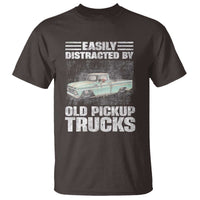 Truck Driver T Shirt Easily Distracted By Old Pickup Trucks