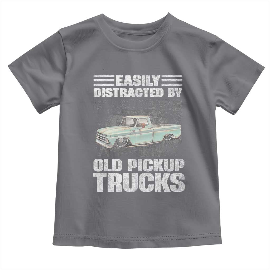 Truck Driver Toddler T Shirt Easily Distracted By Old Pickup Trucks