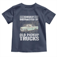 Truck Driver Toddler T Shirt Easily Distracted By Old Pickup Trucks