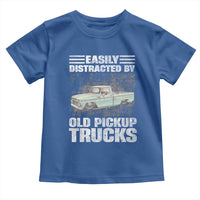 Truck Driver Toddler T Shirt Easily Distracted By Old Pickup Trucks