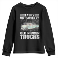 Truck Driver Youth Sweatshirt Easily Distracted By Old Pickup Trucks