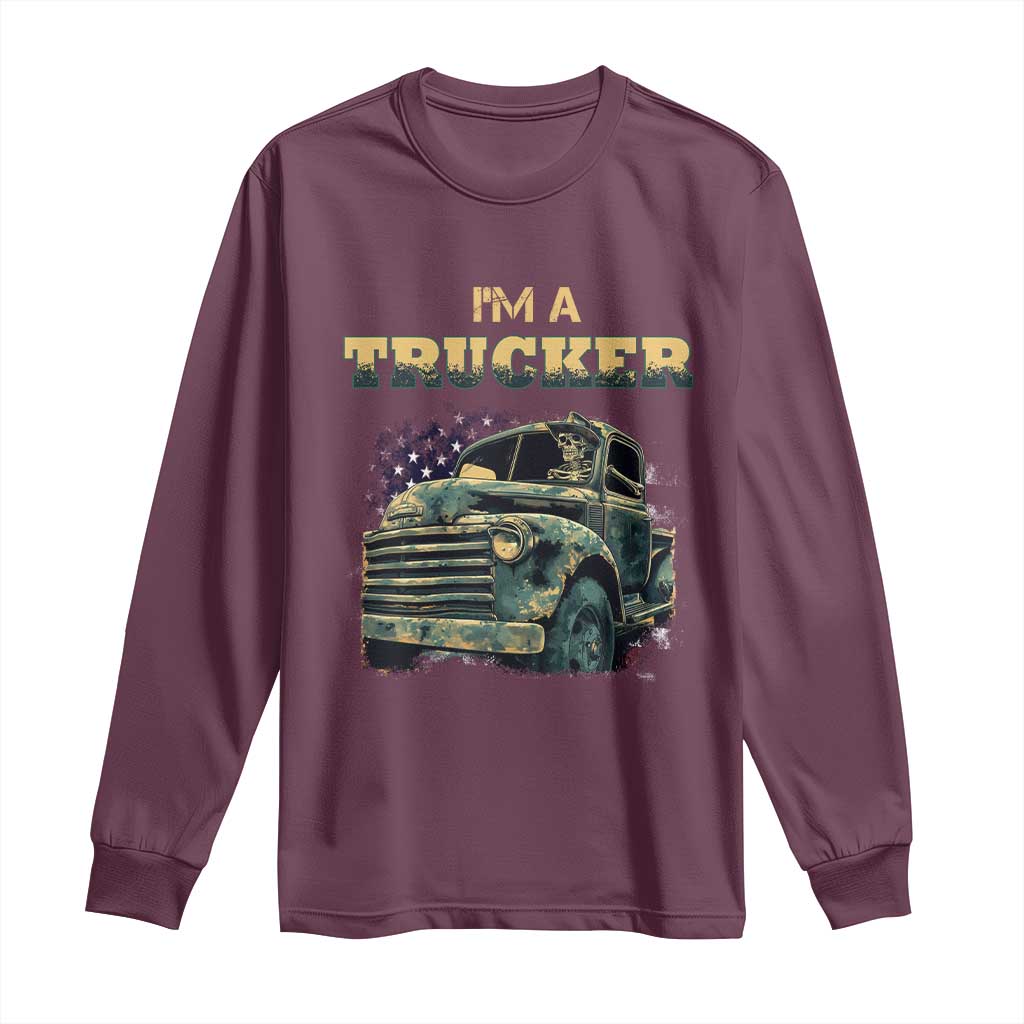 Truck Driver Long Sleeve Shirt I'm A Trucker