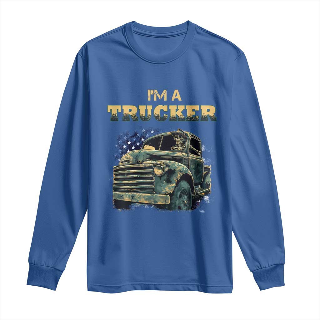 Truck Driver Long Sleeve Shirt I'm A Trucker