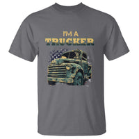 Truck Driver T Shirt I'm A Trucker