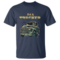 Truck Driver T Shirt I'm A Trucker