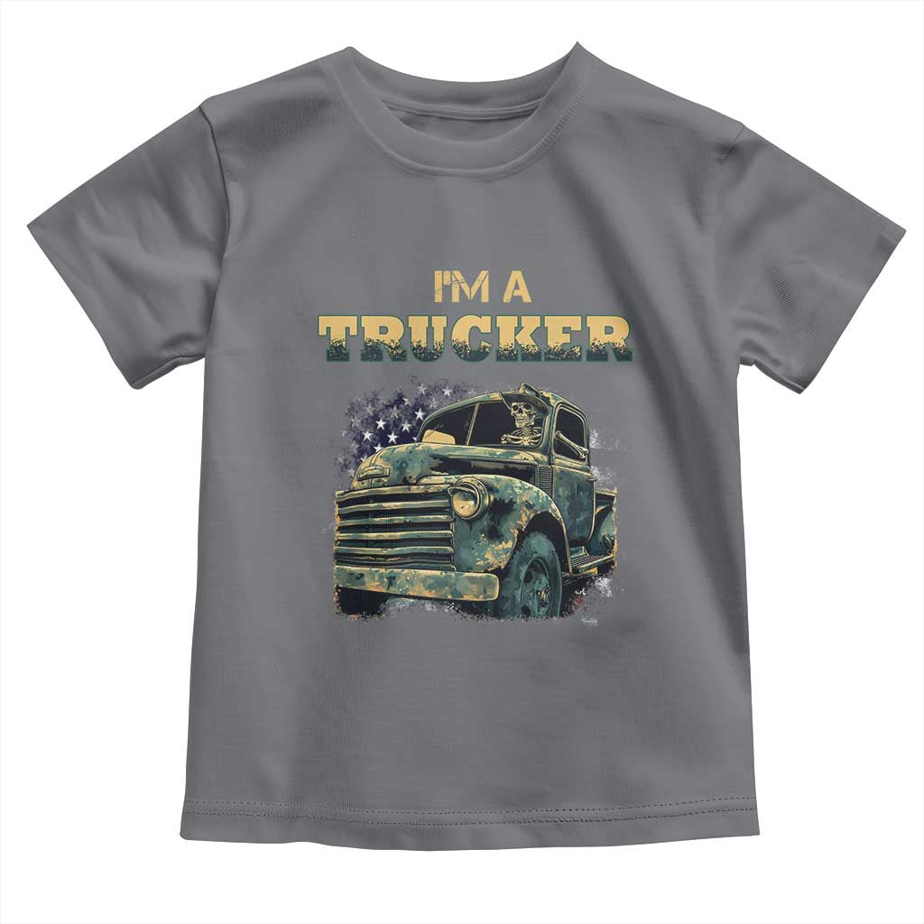 Truck Driver Toddler T Shirt I'm A Trucker