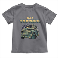 Truck Driver Toddler T Shirt I'm A Trucker
