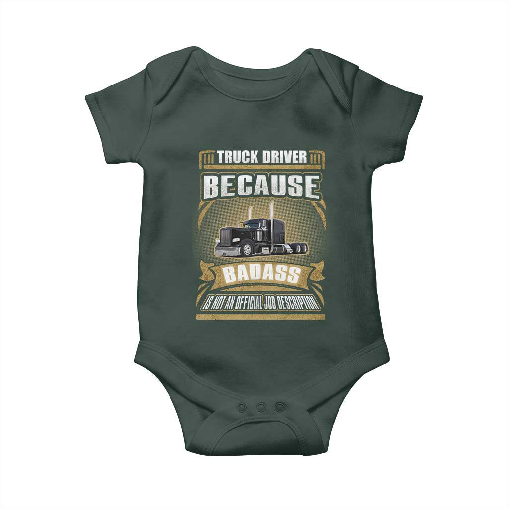 Truck Driver Baby Onesie Because Badass Is Not An Official Job Description