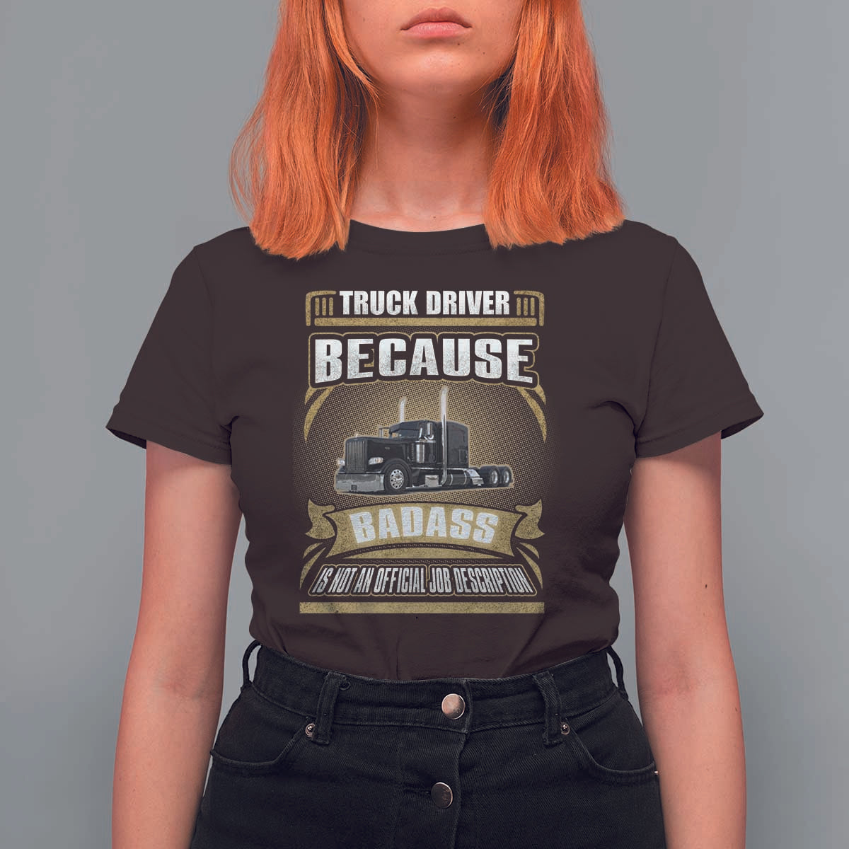 Truck Driver T Shirt For Women Because Badass Is Not An Official Job Description