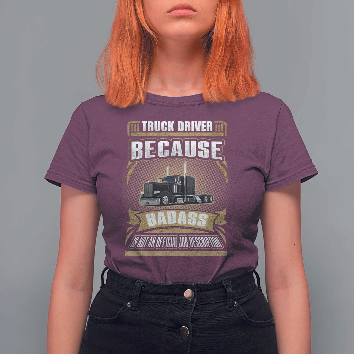 Truck Driver T Shirt For Women Because Badass Is Not An Official Job Description