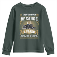 Truck Driver Youth Sweatshirt Because Badass Is Not An Official Job Description