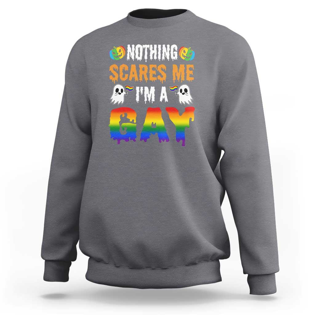 Funny Halloween LGBT Sweatshirt Nothing Scares Me I'm A Gay - Wonder Print Shop
