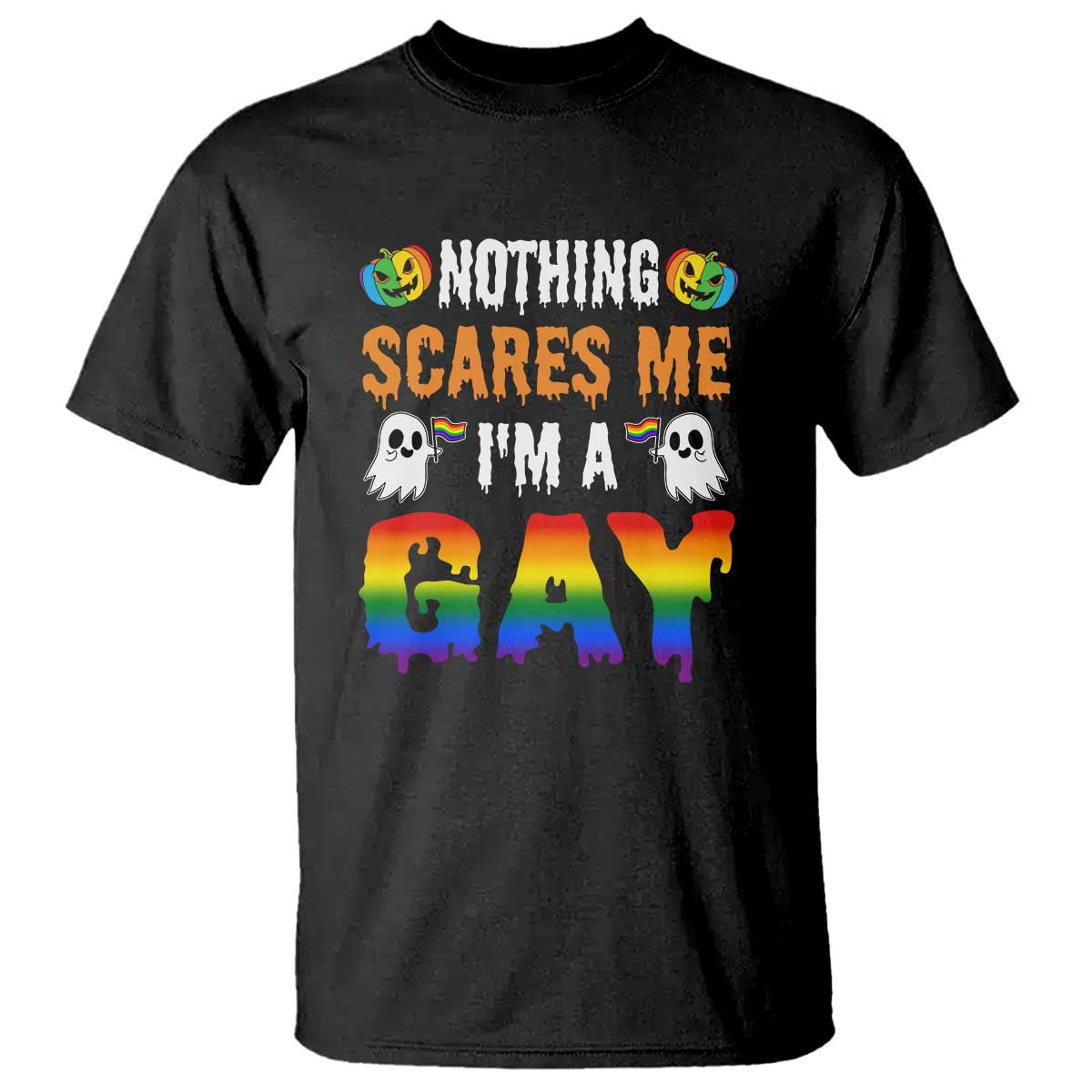 Funny Halloween LGBT T Shirt Nothing Scares Me I'm A Gay - Wonder Print Shop