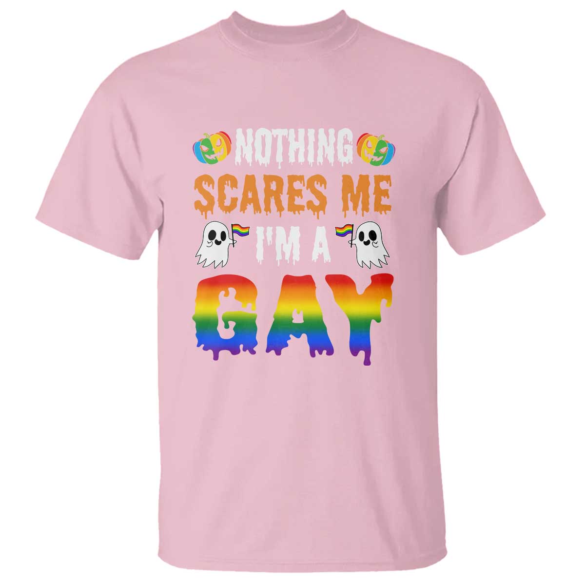 Funny Halloween LGBT T Shirt Nothing Scares Me I'm A Gay - Wonder Print Shop