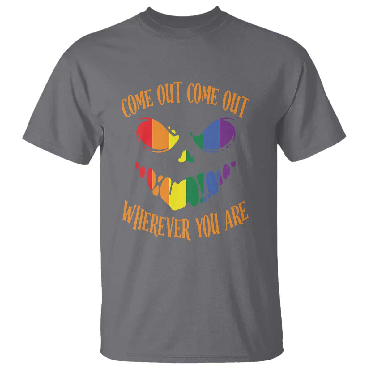 Funny Halloween LGBT T Shirt Come Out Wherever You Are - Wonder Print Shop