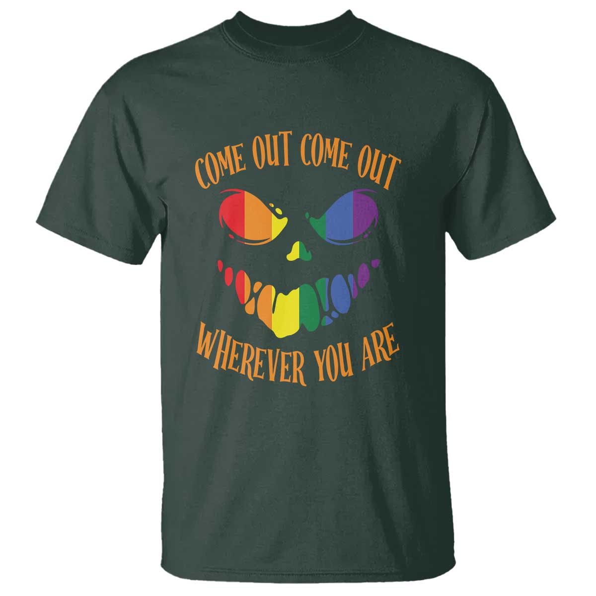 Funny Halloween LGBT T Shirt Come Out Wherever You Are - Wonder Print Shop