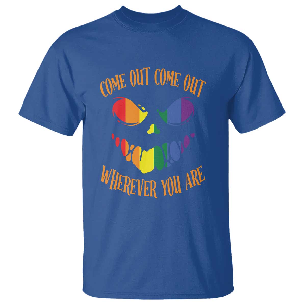 Funny Halloween LGBT T Shirt Come Out Wherever You Are - Wonder Print Shop