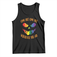 Funny Halloween LGBT Tank Top Come Out Wherever You Are