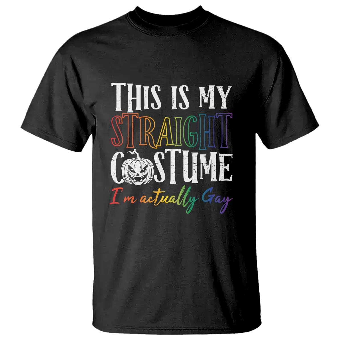 Funny Halloween LGBT T Shirt This Is My Straight Costume - Wonder Print Shop