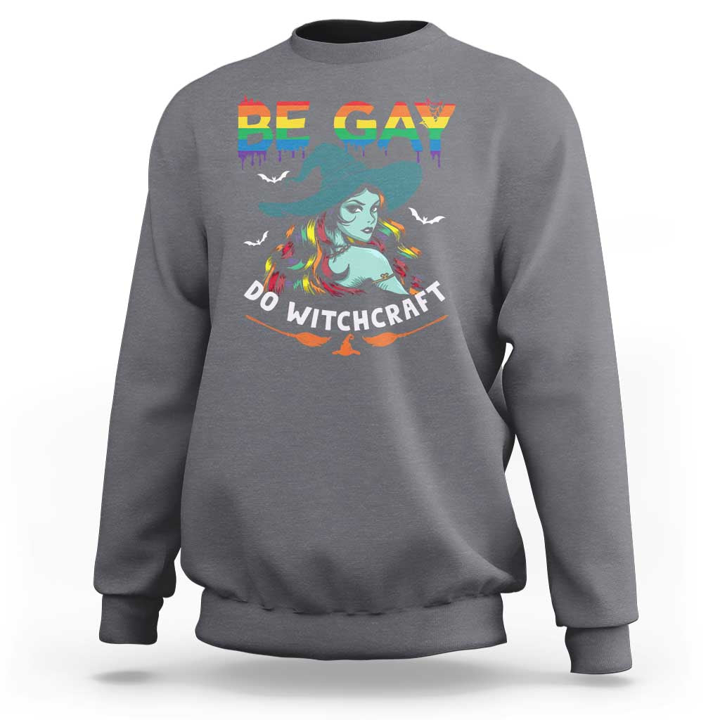 Funny Halloween LGBT Sweatshirt Be Gay Do Witchcraft Rainbow Witch - Wonder Print Shop