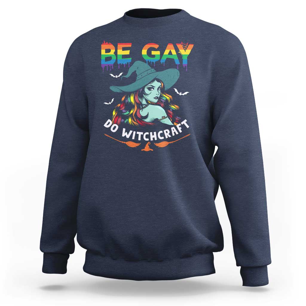 Funny Halloween LGBT Sweatshirt Be Gay Do Witchcraft Rainbow Witch - Wonder Print Shop