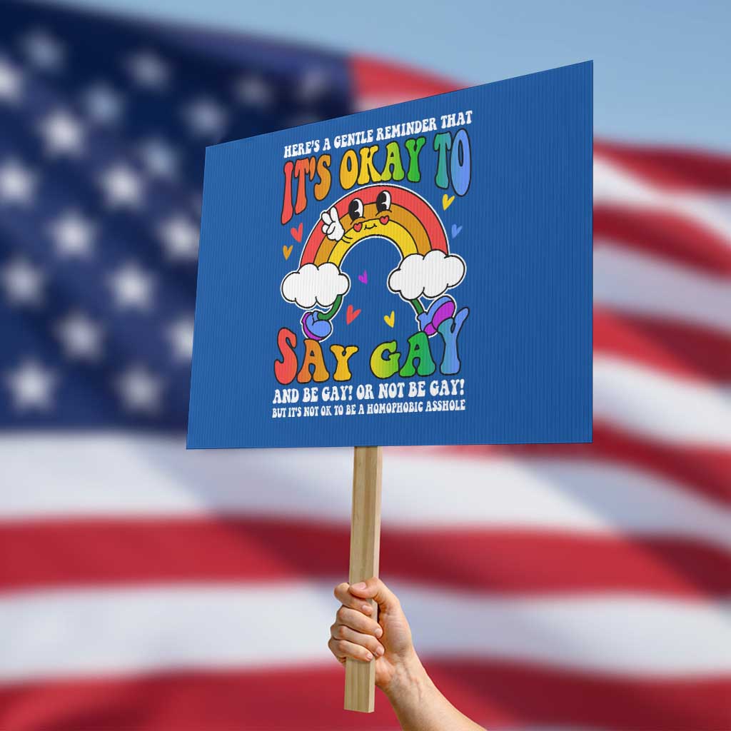 LGBT Ally Protest Sign It’s Ok To Say Gay Come Out Groovy Rainbow - Wonder Print Shop