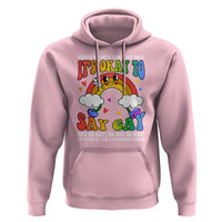 LGBT Ally Hoodie It’s Ok To Say Gay Come Out Groovy Rainbow