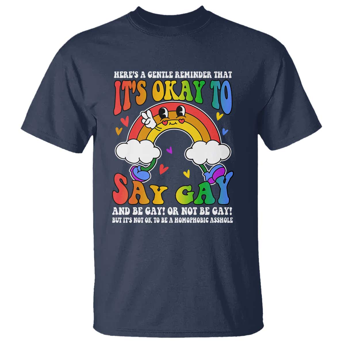 LGBT Ally T Shirt Its Ok To Say Gay Come Out Groovy Rainbow - Wonder Print Shop