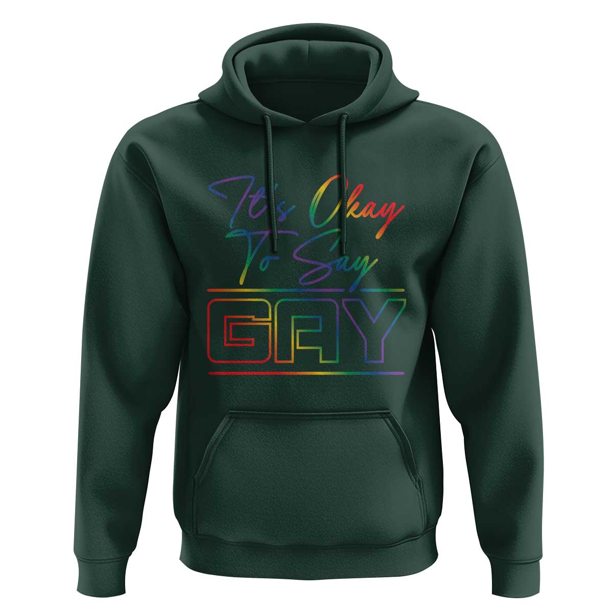 It’s Ok To Say Gay Come Out Hoodie