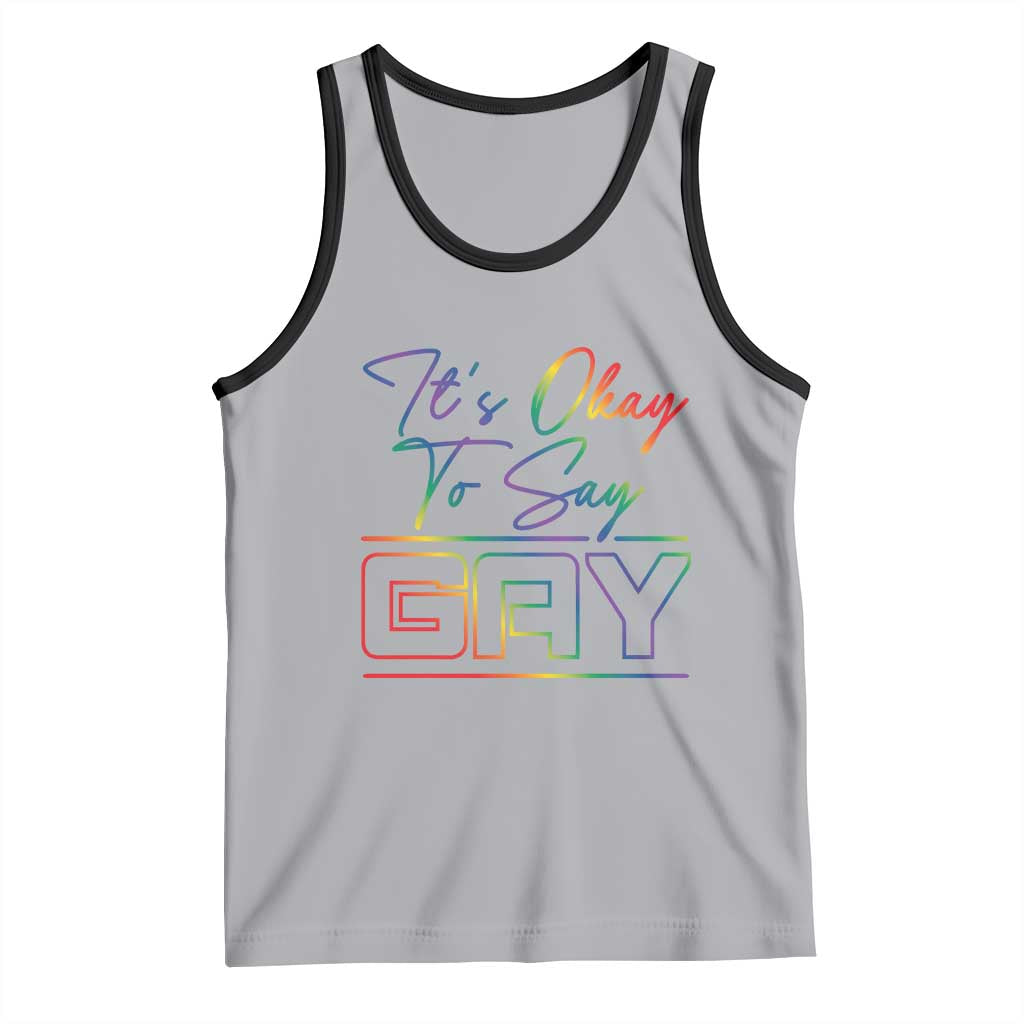It’s Ok To Say Gay Come Out Tank Top