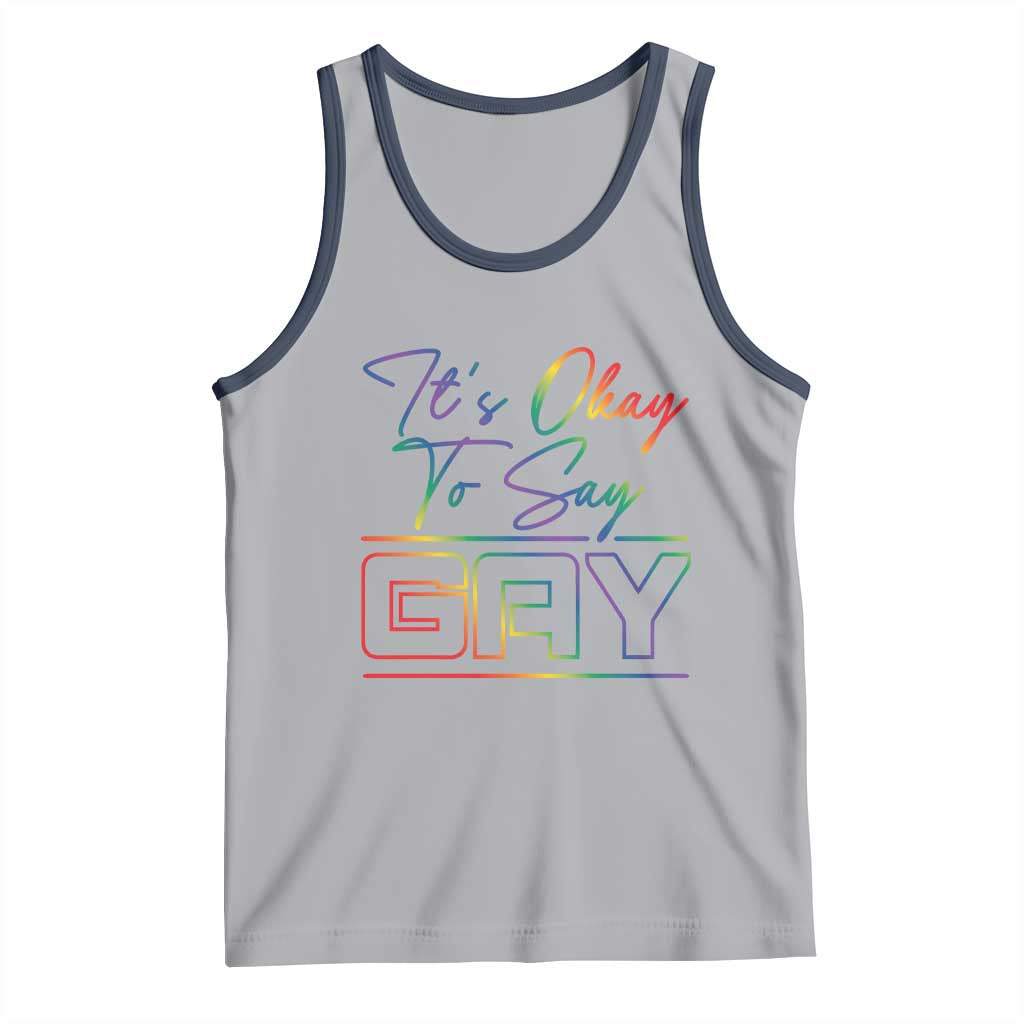 It’s Ok To Say Gay Come Out Tank Top