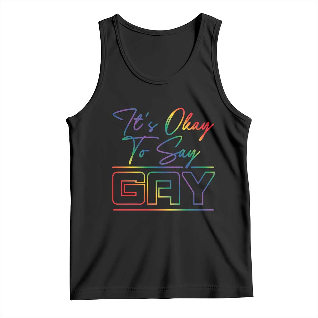 It’s Ok To Say Gay Come Out Tank Top