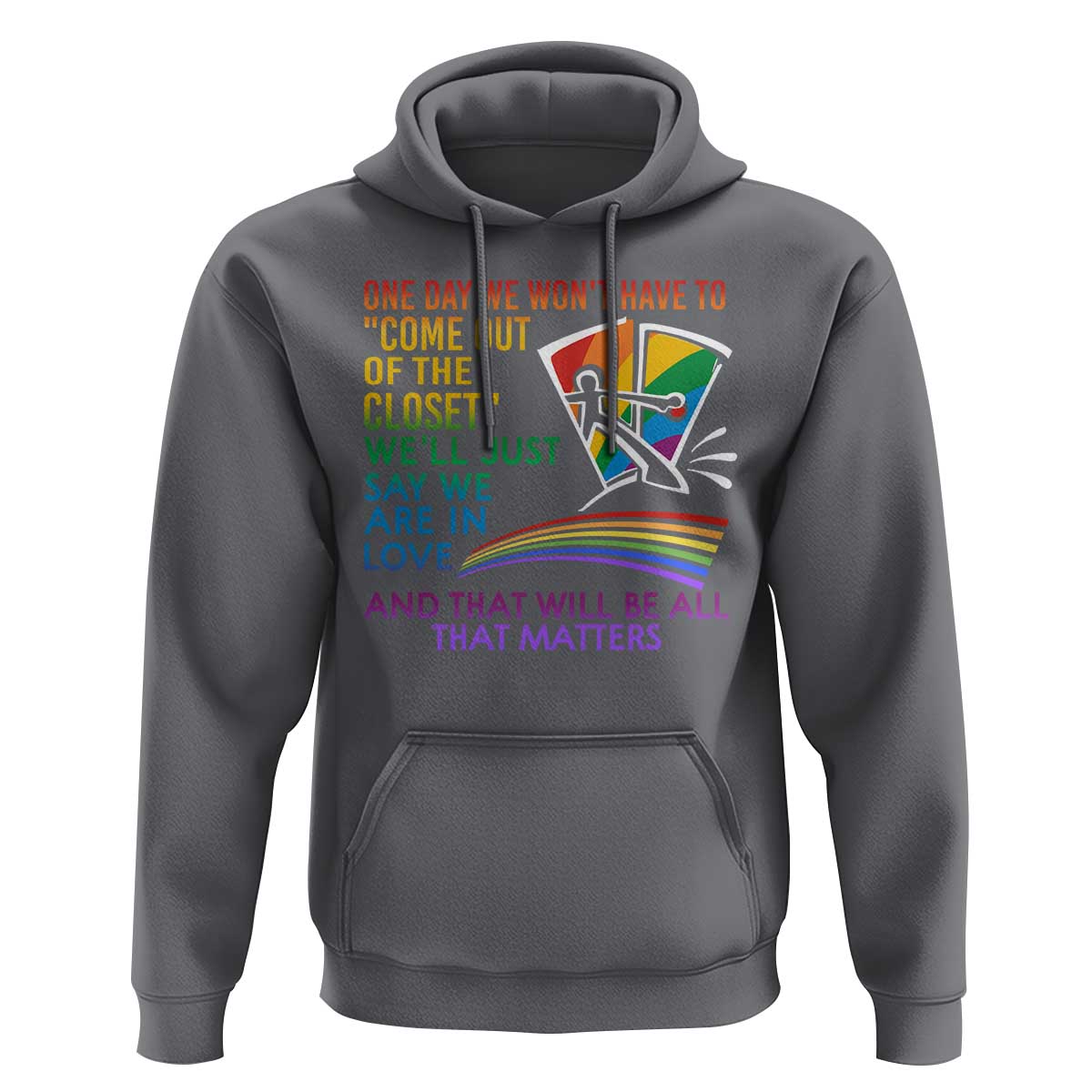 LGBT One Day We Won't Have To Come Out Of The Closet Hoodie