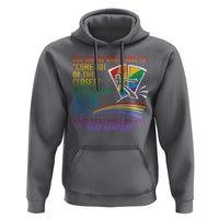LGBT One Day We Won't Have To Come Out Of The Closet Hoodie