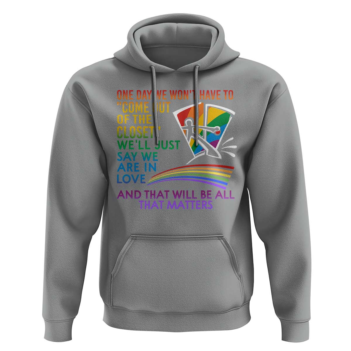 LGBT One Day We Won't Have To Come Out Of The Closet Hoodie