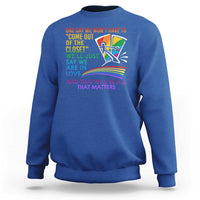 LGBT One Day We Won't Have To Come Out Of The Closet Sweatshirt - Wonder Print Shop