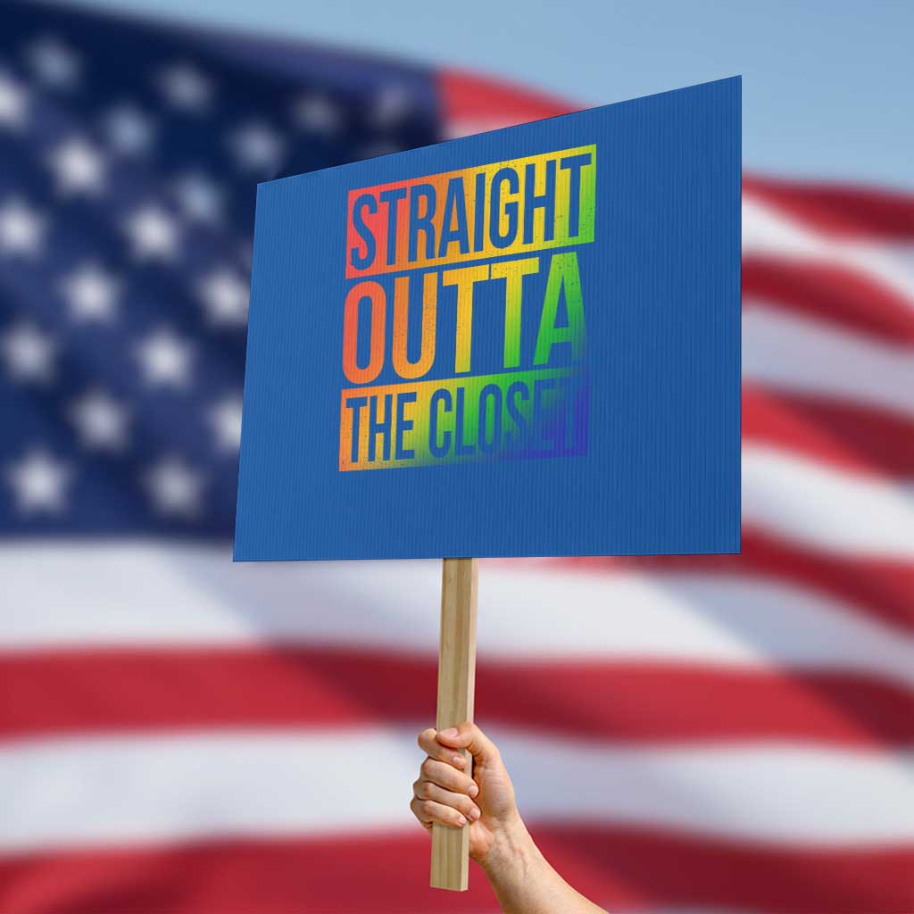 Straight Outta The Closet LGBT Come Out Protest Sign - Wonder Print Shop