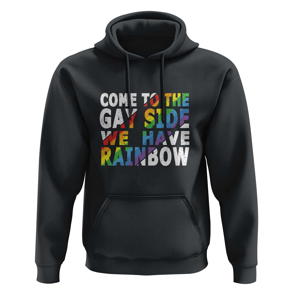 LGBT Come Out Hoodie Come To The Gay Side We Have Rainbow
