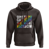 LGBT Come Out Hoodie Come To The Gay Side We Have Rainbow