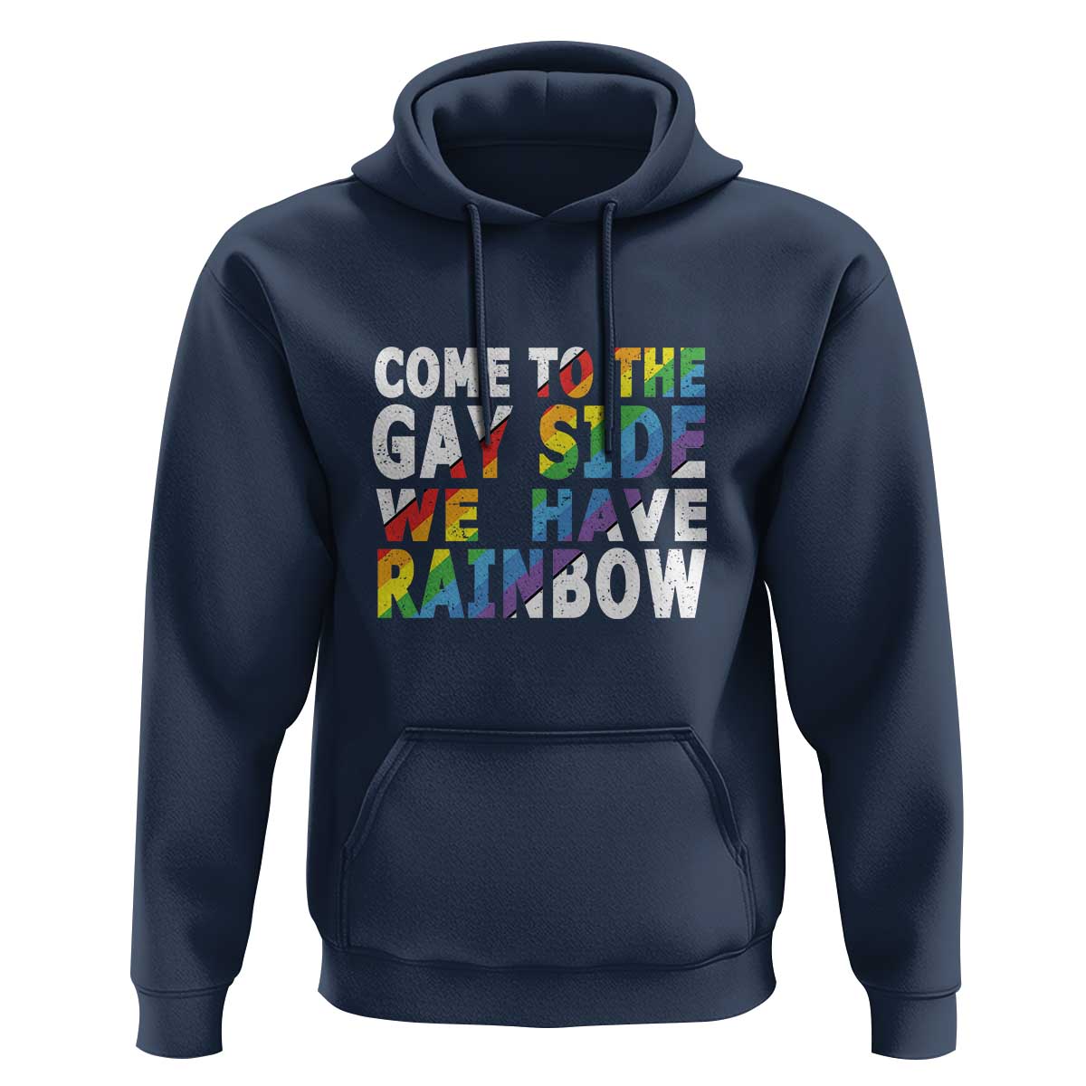LGBT Come Out Hoodie Come To The Gay Side We Have Rainbow