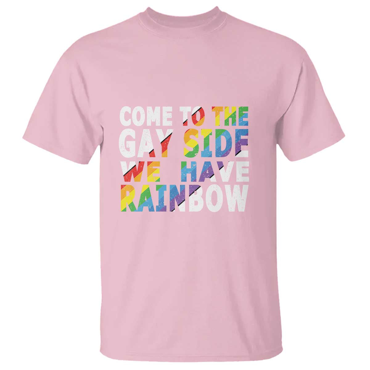 LGBT Come Out T Shirt Come To The Gay Side We Have Rainbow - Wonder Print Shop