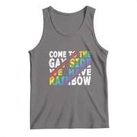 LGBT Come Out Tank Top Come To The Gay Side We Have Rainbow