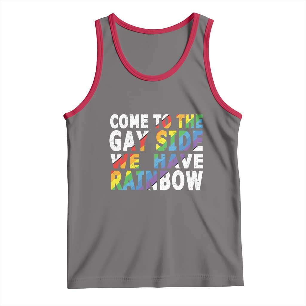 LGBT Come Out Tank Top Come To The Gay Side We Have Rainbow